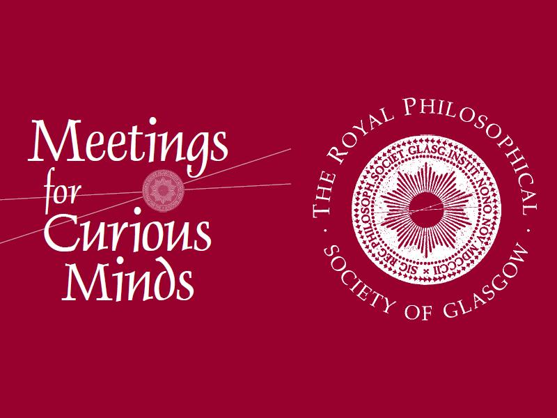 The Royal Philosophical Society of Glasgow Lecture Series