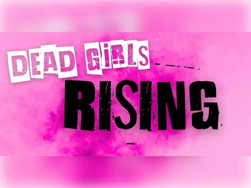 Dead Girls Rising