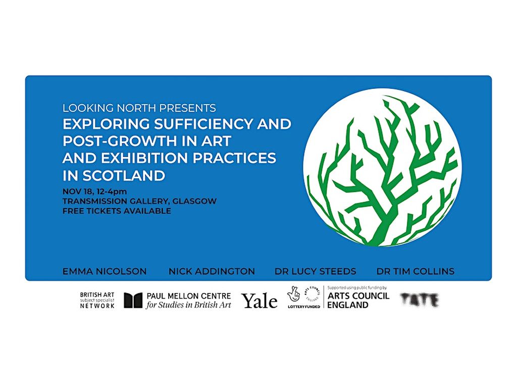 Sufficiency and Post-Growth in Art & Exhibition Practices in Scotland
