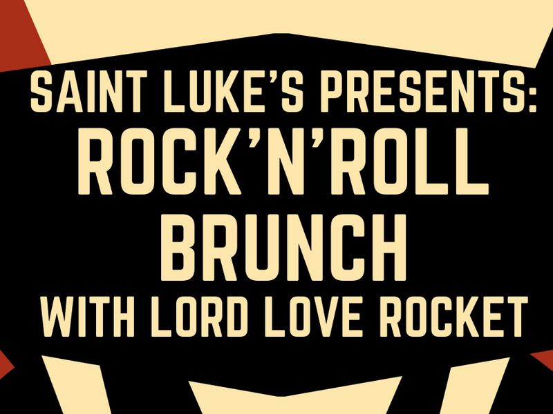 Rock ‘n’ Roll Brunch: Lord Love Rocket
