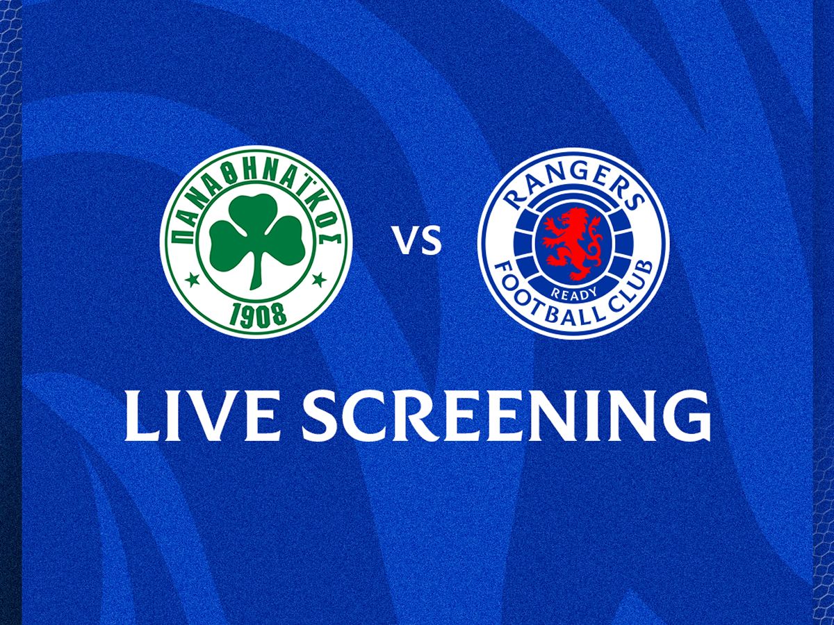 Panathinaikos v Rangers - Live Match Screening