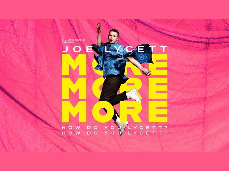 Joe Lycett: More, More, More! How Do You Lycett? How Do You Lycett?