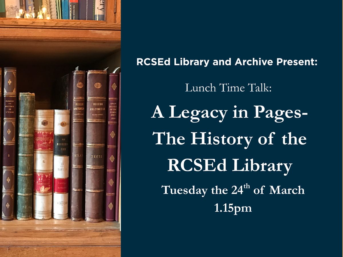 Lunch Time Talk: A Legacy in Pages -The History of the RCSEd Library