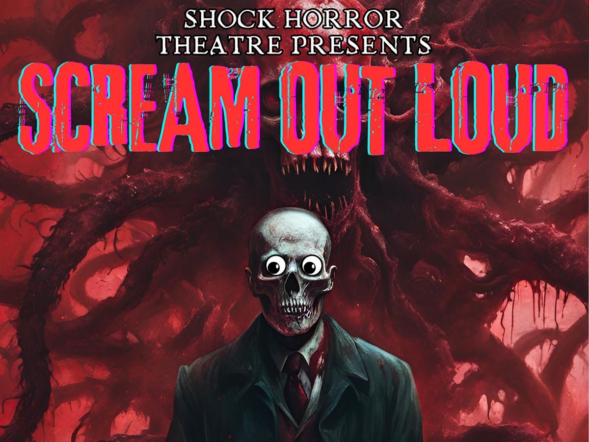 Scream Out Loud - A Horror Comedy