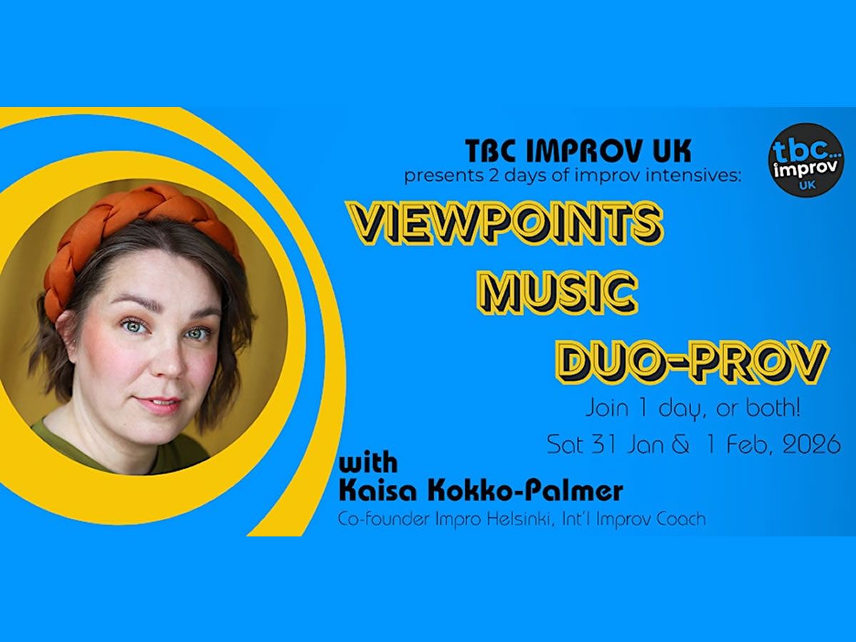 Improv Workshop Intensives: Viewpoints, Music, Duoprov
