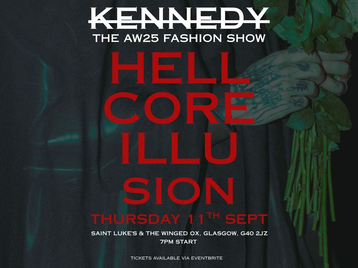 HELLCORE ILLUSION | KENNEDY AW25 FASHION SHOW