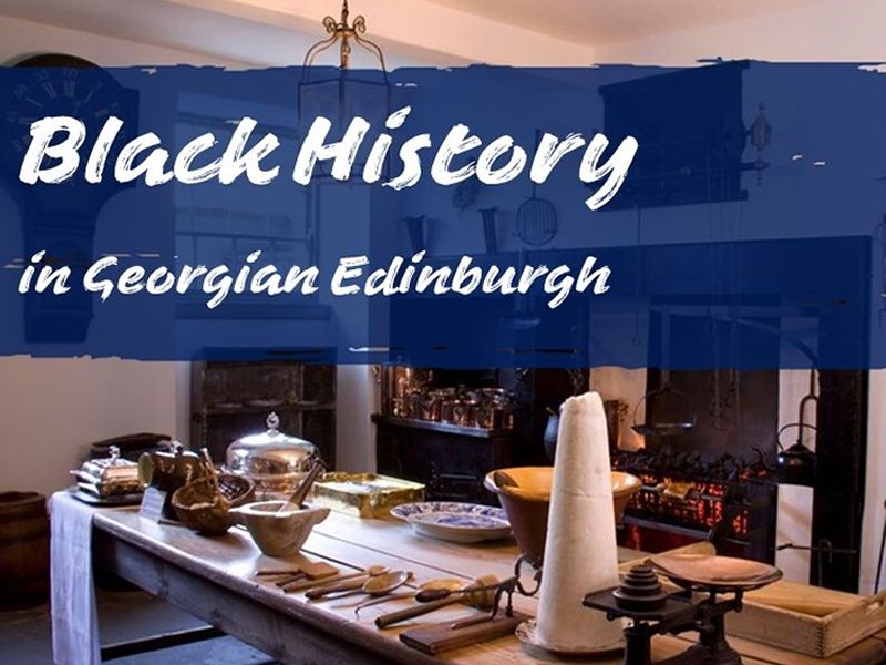 Black History in Georgian Edinburgh
