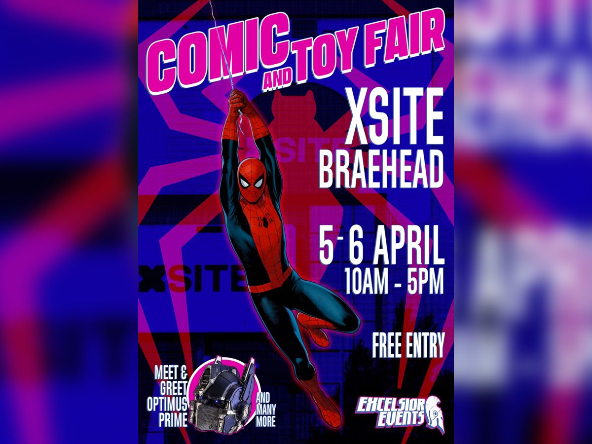 Excelsior Events: Comic and Toy Fair - XSite Braehead