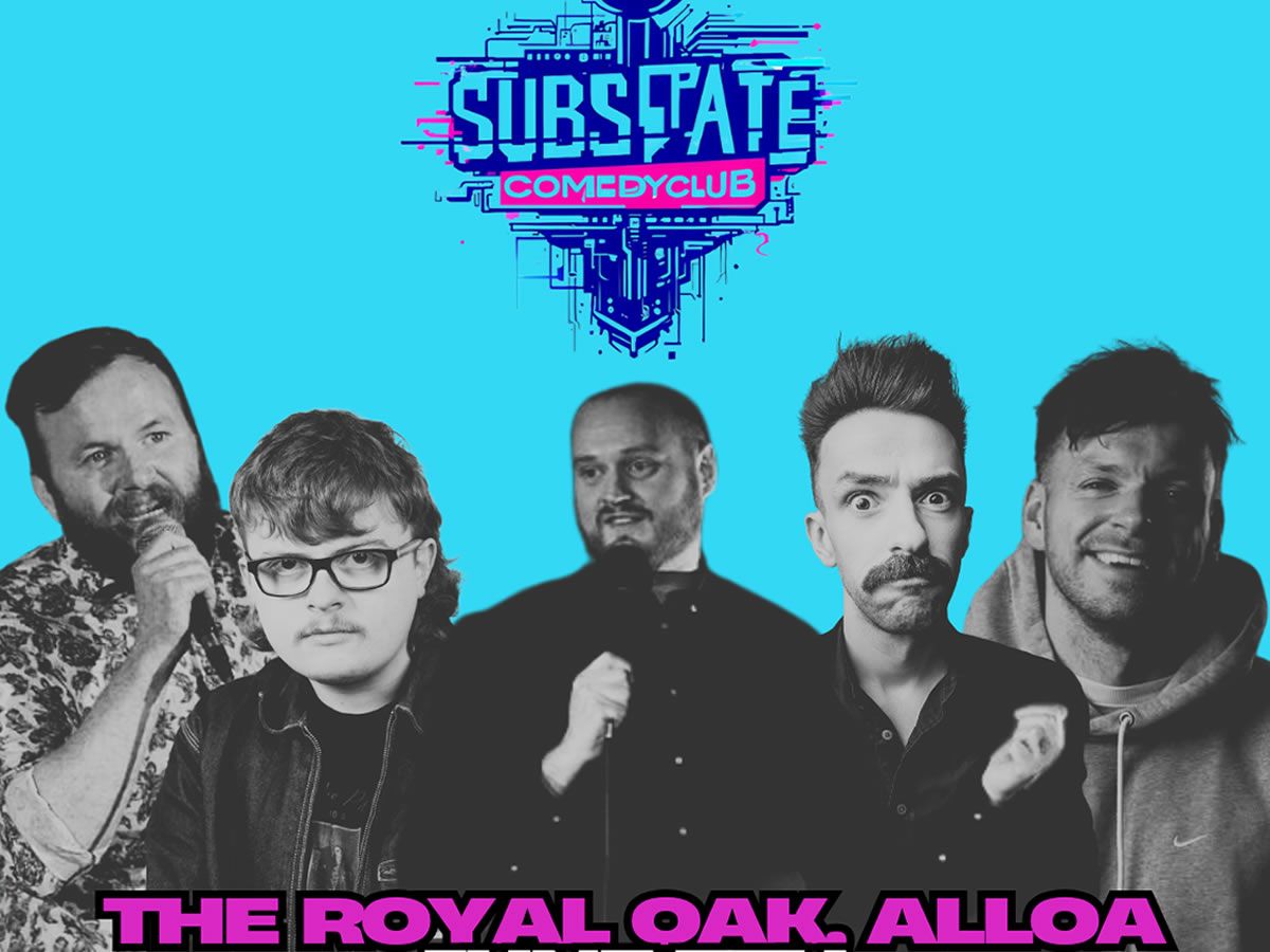 Substate Comedy Club @ The Royal Oak, Alloa