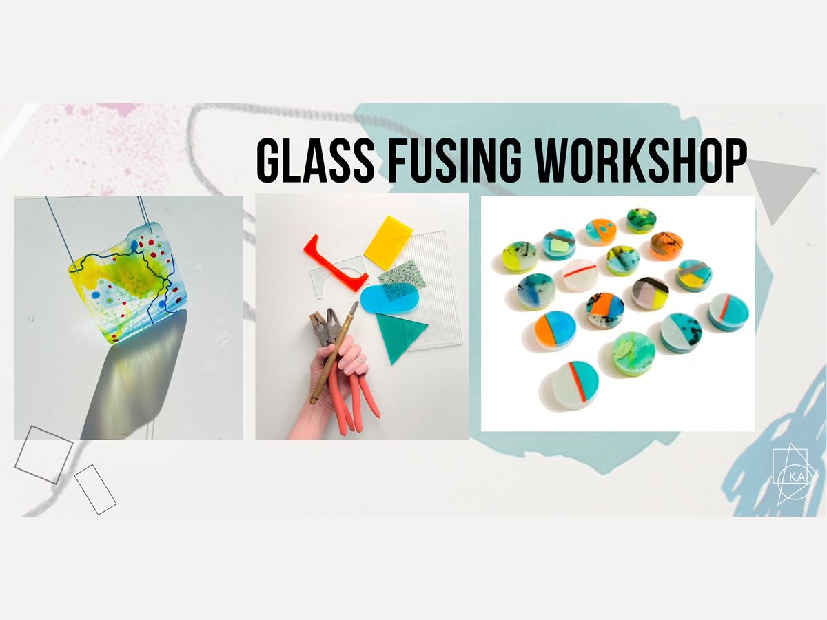 Fused Glass Workshop
