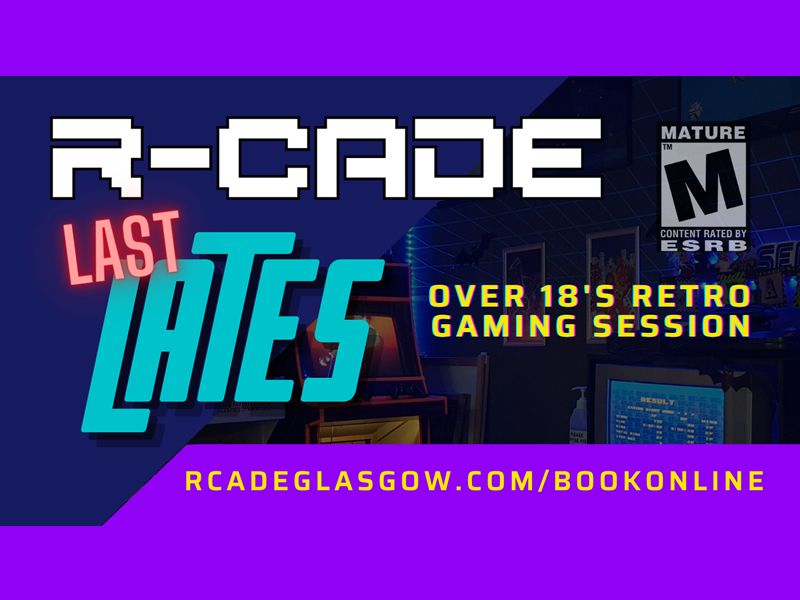 The Last R-CADE Lates: Over 18’s Gaming Sessions