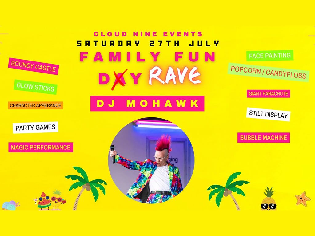 Family Fun RAVE with Mohawk Entertainment
