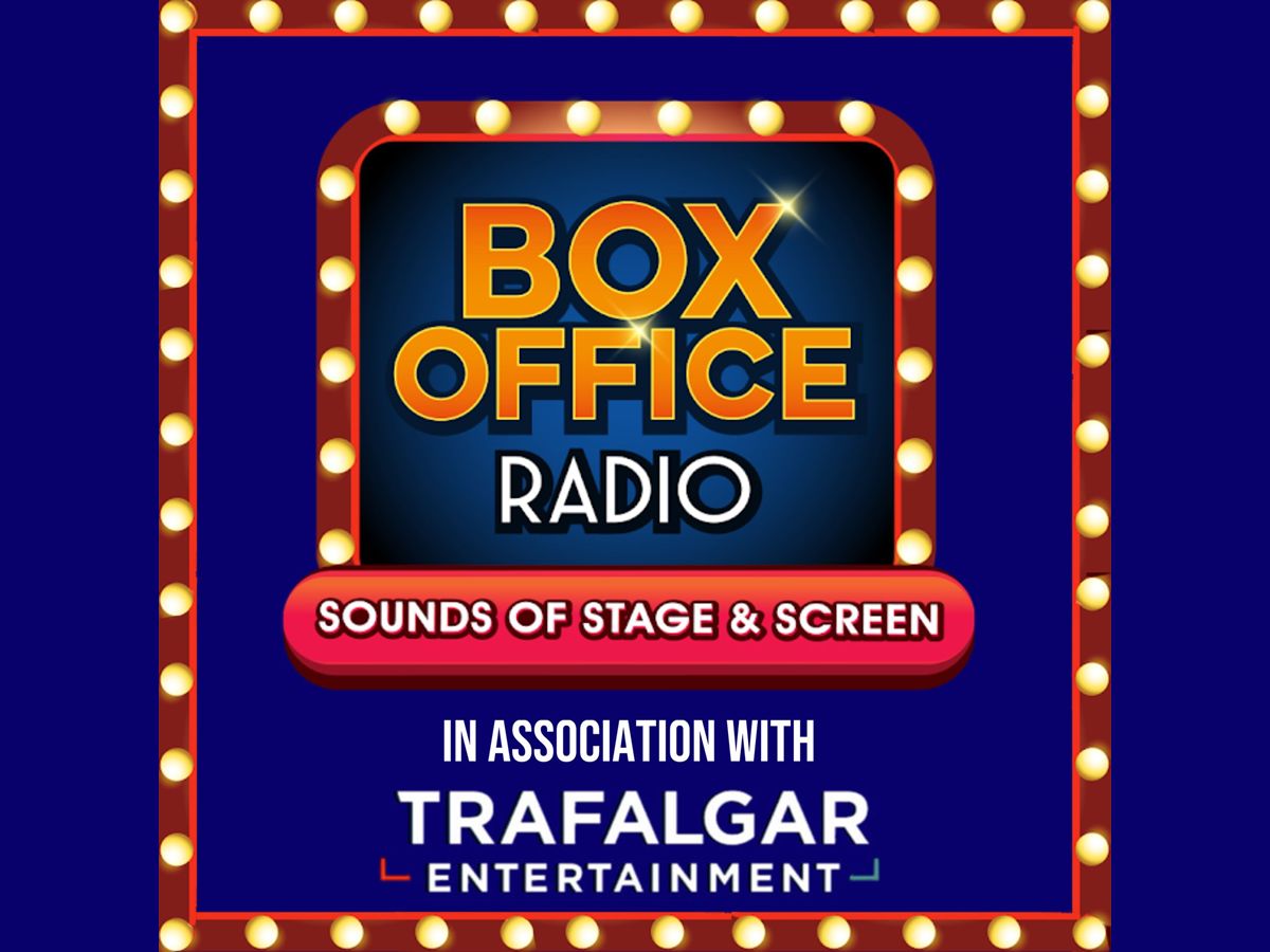 Trafalgar Entertainment becomes official sponsor of Box Office Radio