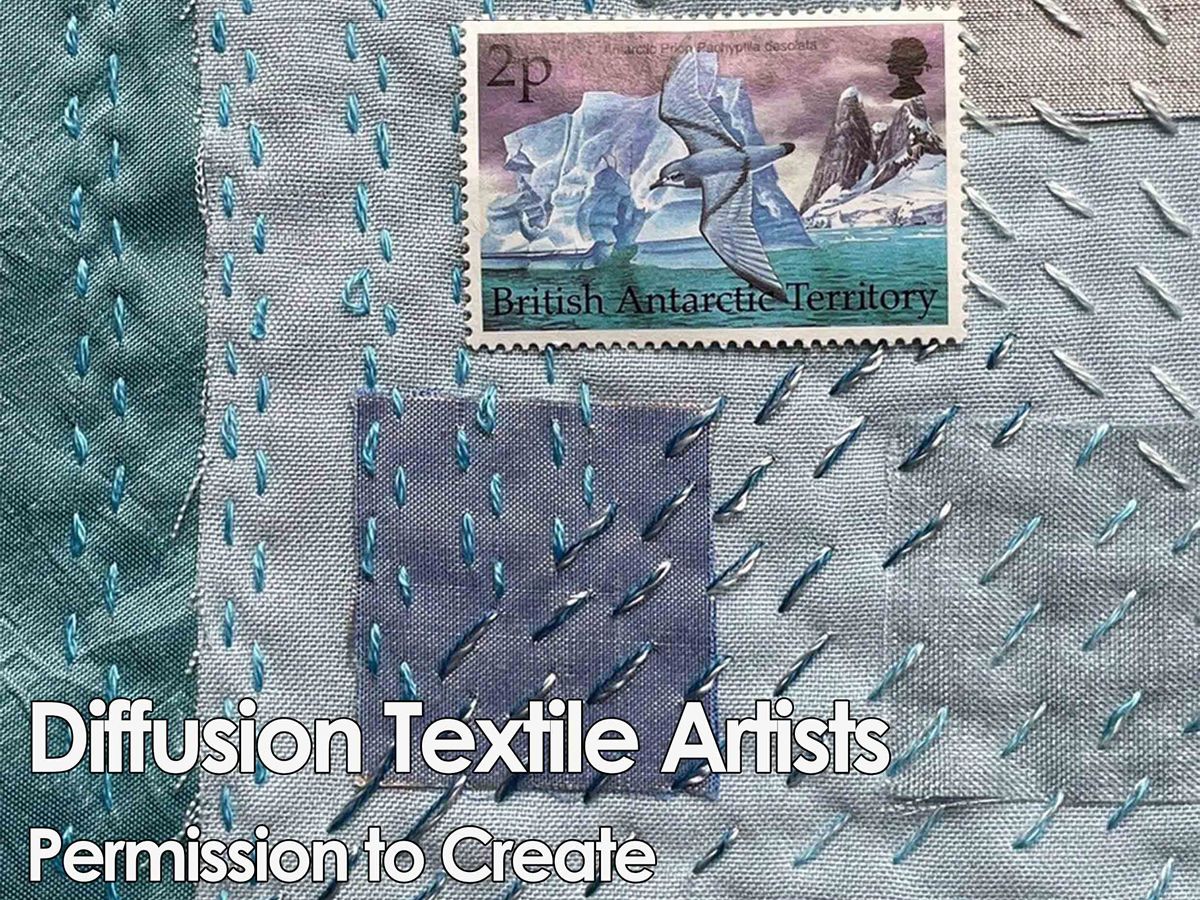 Diffusion Textile Artists: Permission to Create