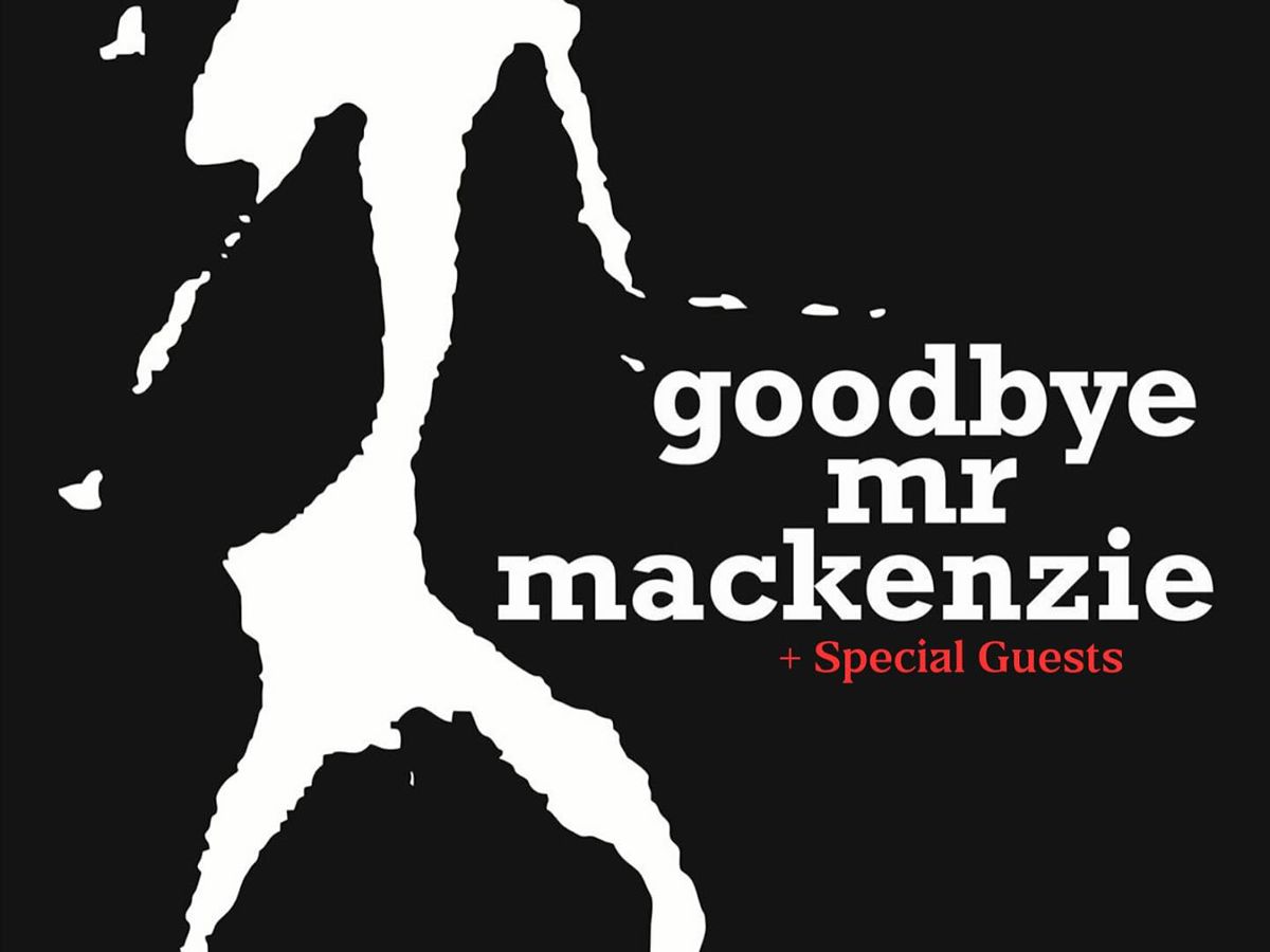 Goodbye Mr MacKenzie