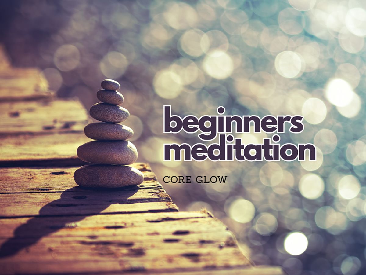 Meditation for Beginners - The Fundamentals