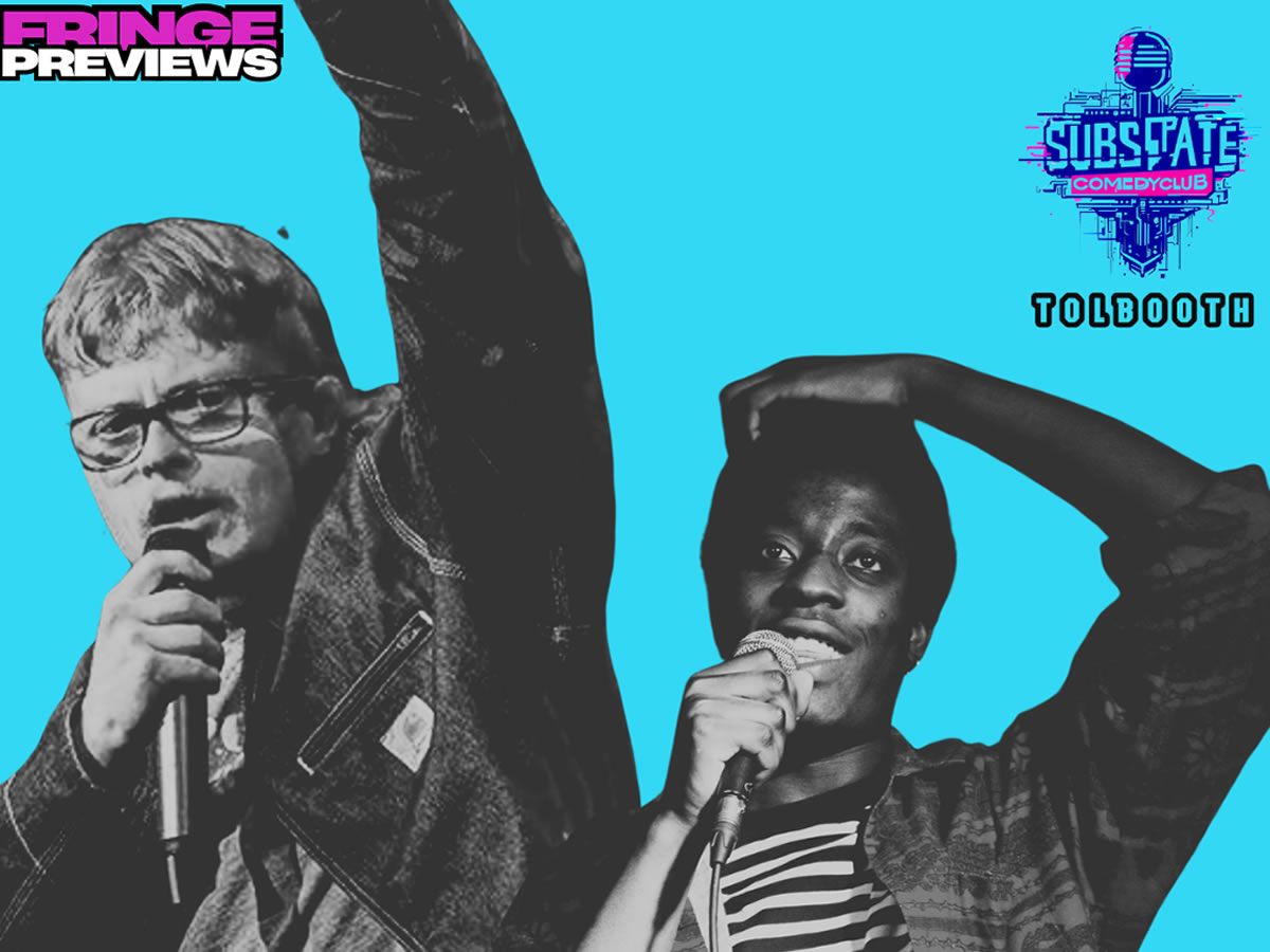 Substate presents Jack Traynor & Ayo Adenekan: Fringe Previews