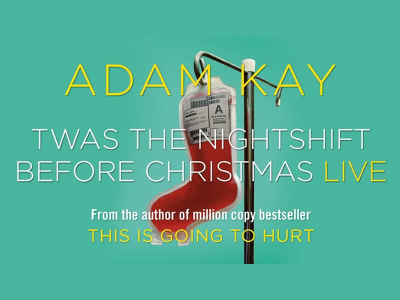 Adam Kay: Twas The Nightshift Before Christmas