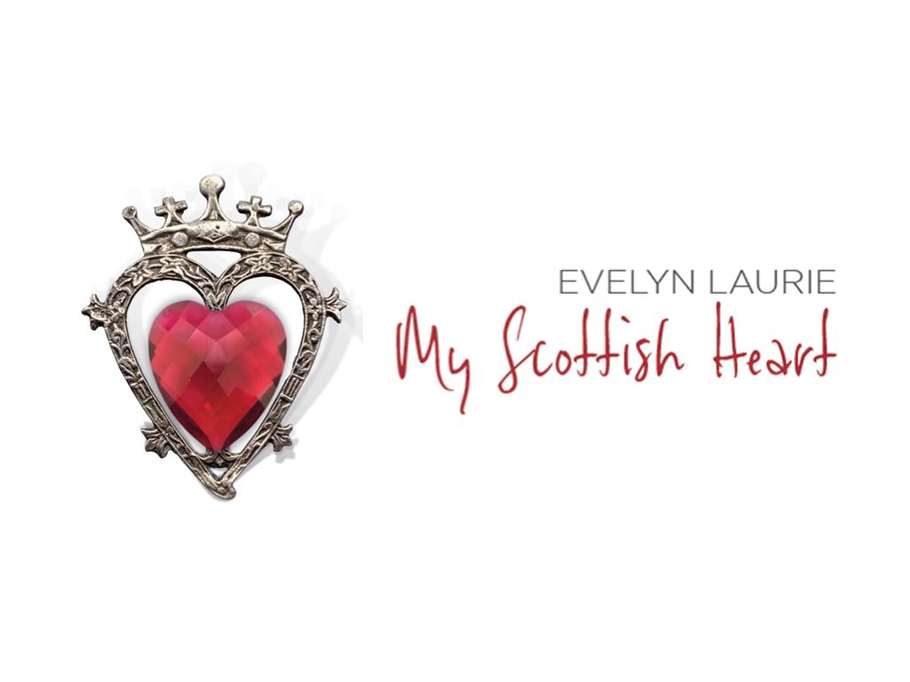 Evelyn Laurie: My Scottish Heart