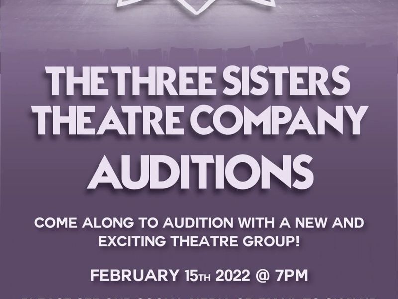 The Three Sisters Theatre Audition!