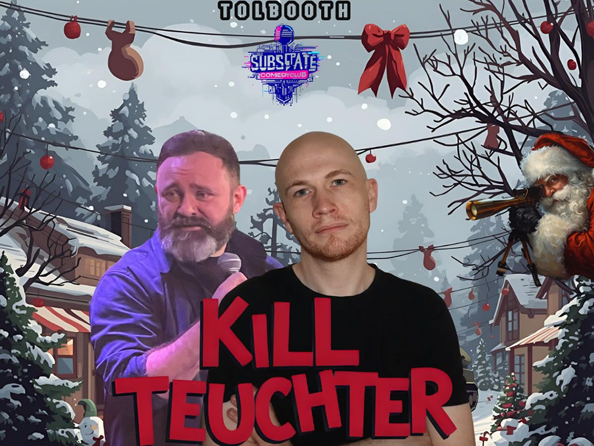 Substate Comedy Club Christmas Special: Kill Teuchter