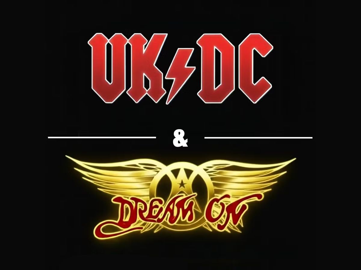 UK/DC & Dream On - The Ultimate AC/DC & Aerosmith Double Header