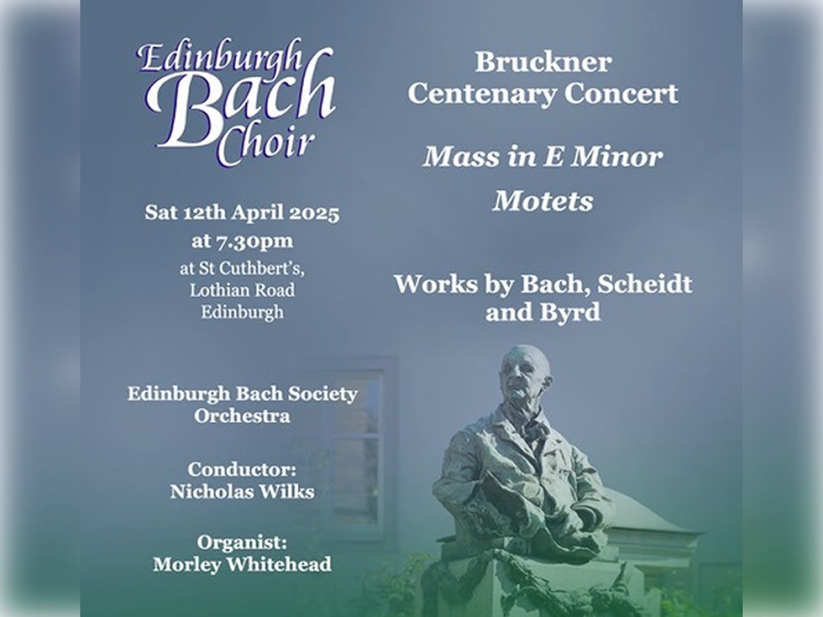 Edinburgh Bach Choir - Bruckner Centenary Concert