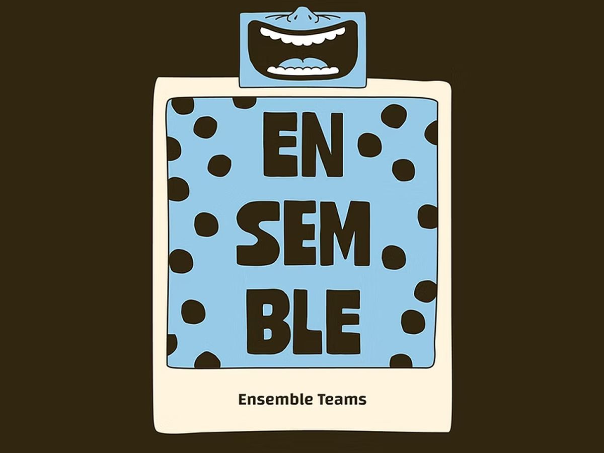 Ensemble Teams