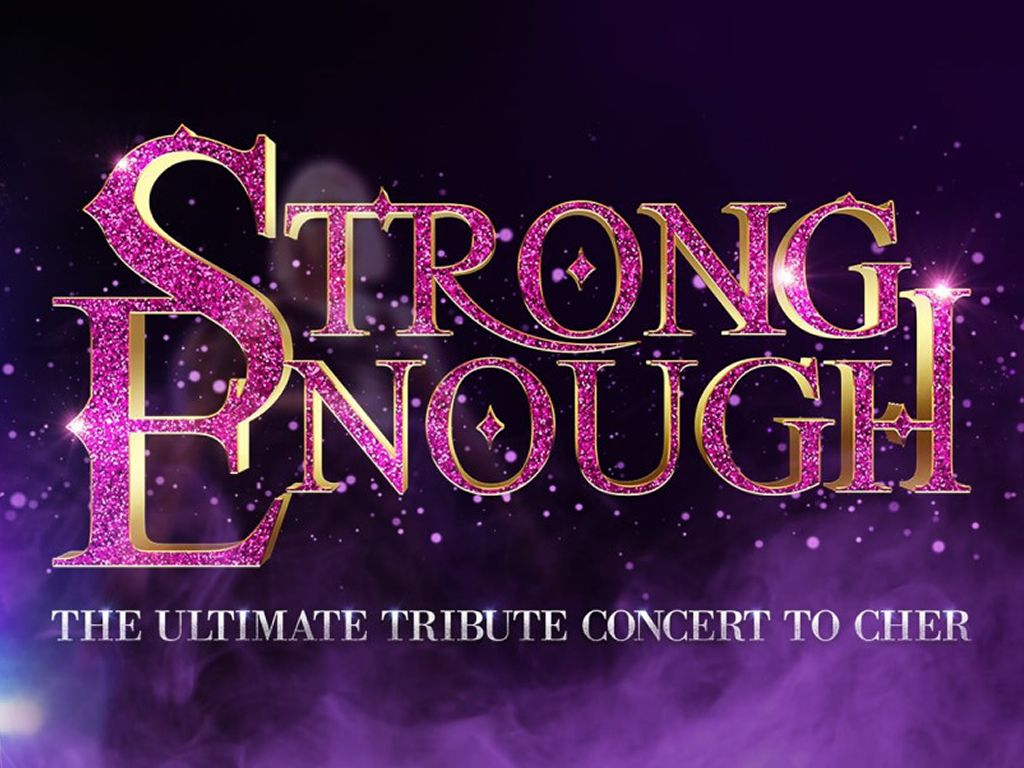 Strong Enough - Ultimate Tribute Concert to Cher