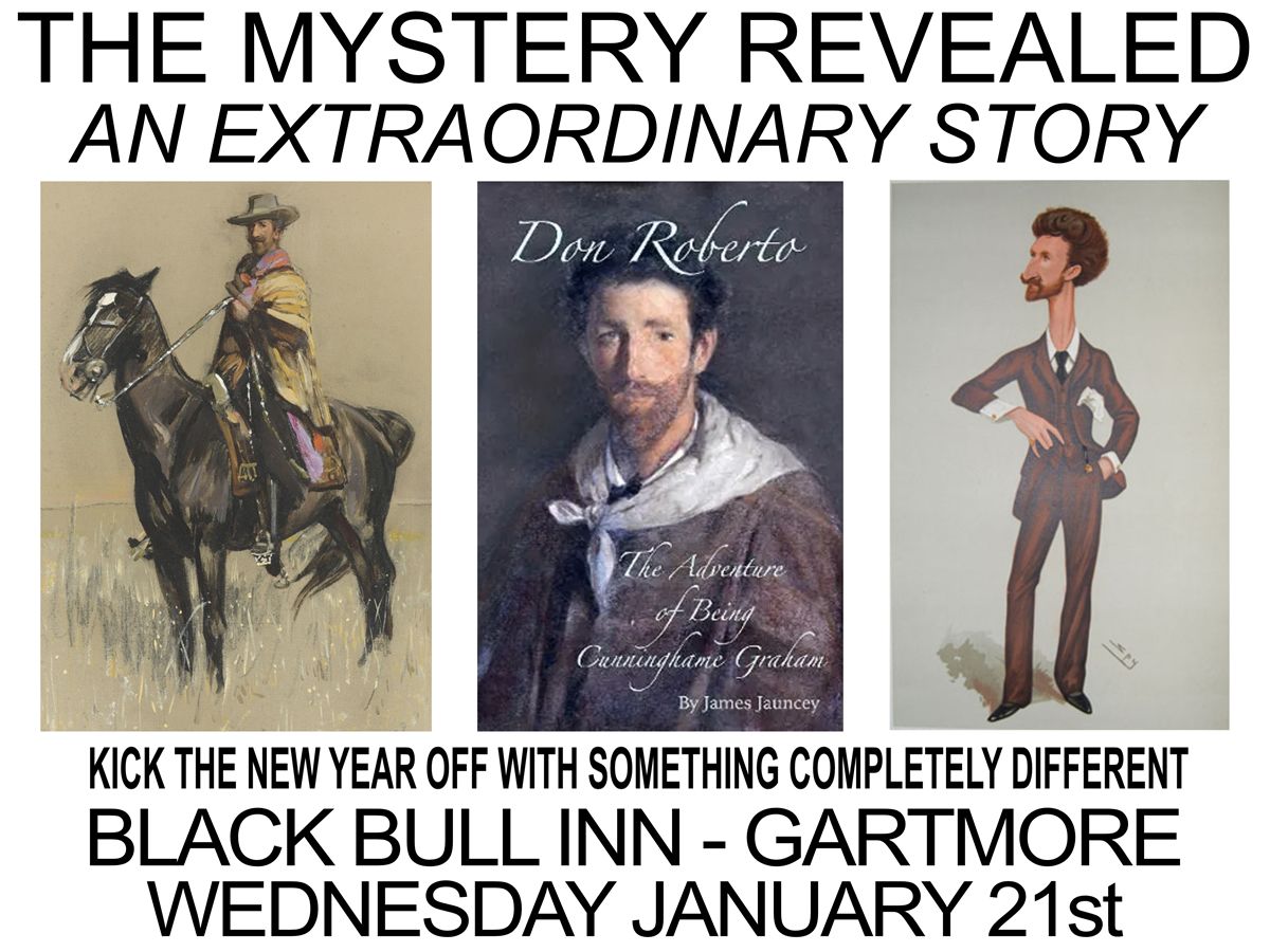 Gartmore Heritage Society: The Adventure of Being Cunninghame Graham