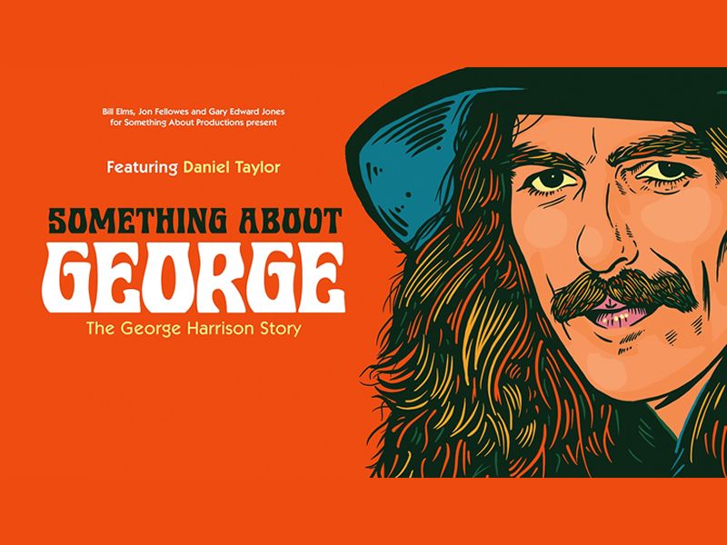 Something About George – The George Harrison Story