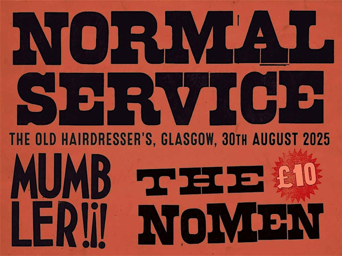 Normal Service, Mumbler and The NoMen