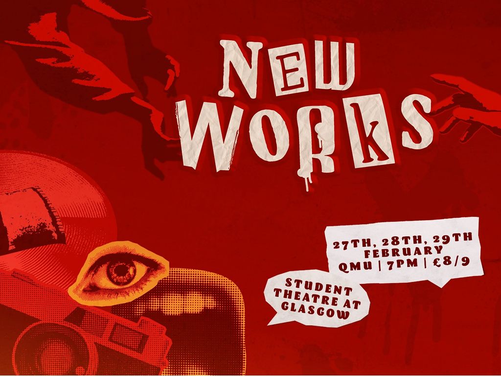 Student Theatre at Glasgow presents: New Works