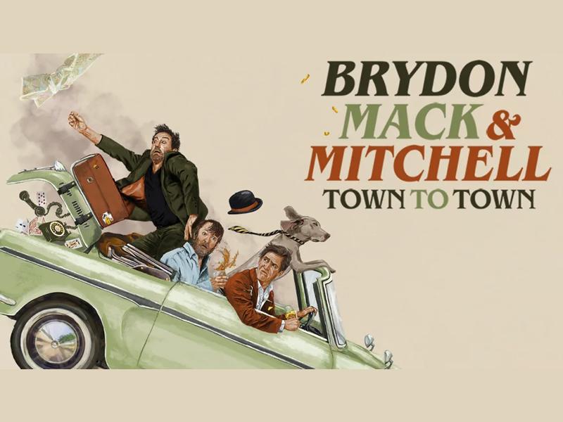 Brydon, Mack and Mitchell - Town To Town