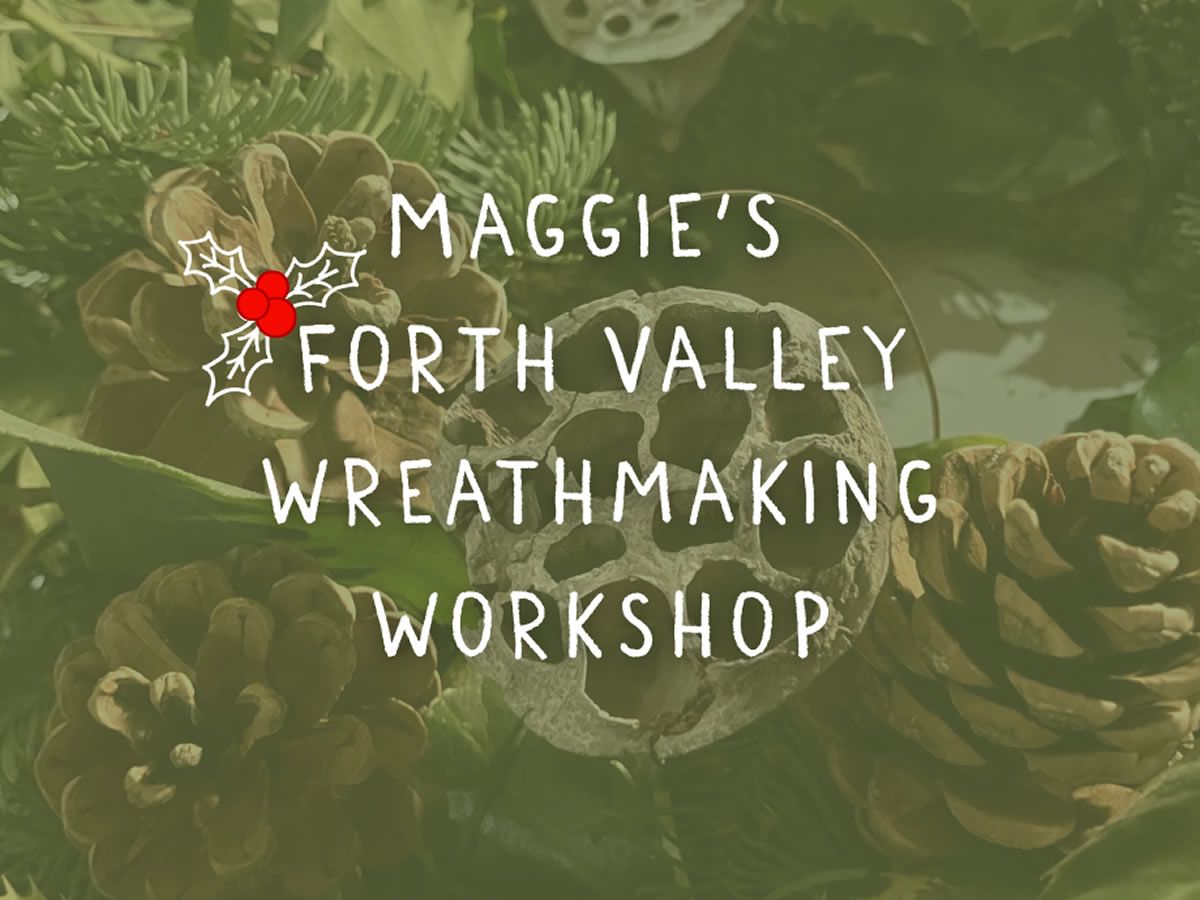Maggie’s Christmas Wreath Making Workshop