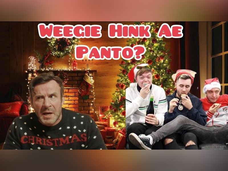 Weegie Hink Ae Panto?