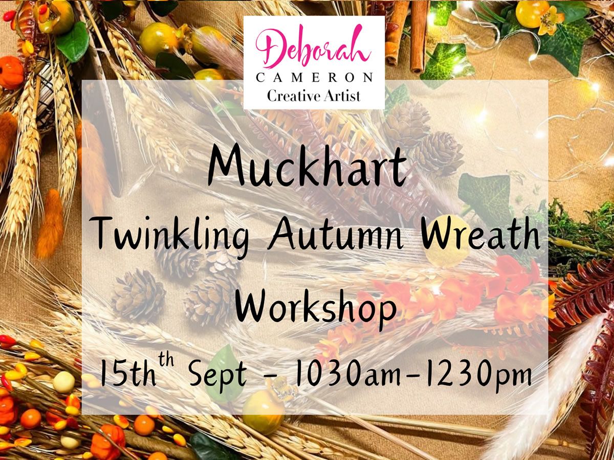 Muckhart Twinkling Autumn Wreath Workshop