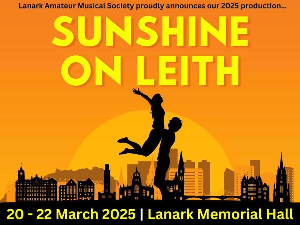 Lanark Amateur Musical Society will celebrate their 45th anniversary with a production of Sunshine on Leith