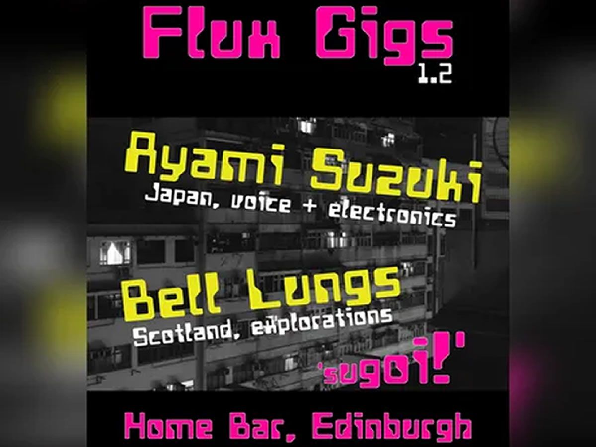 Flux Gigs 1.2: Ayami Suzuki & Bell Lungs