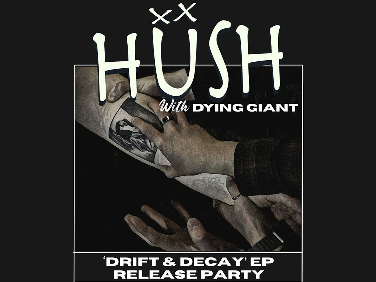 HÜSH:  ‘Drift & Decay’ EP Release Party