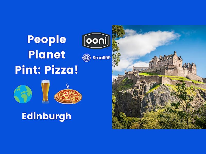 Edinburgh - People, Planet, Pint: Pizza! - Sustainability Meetup